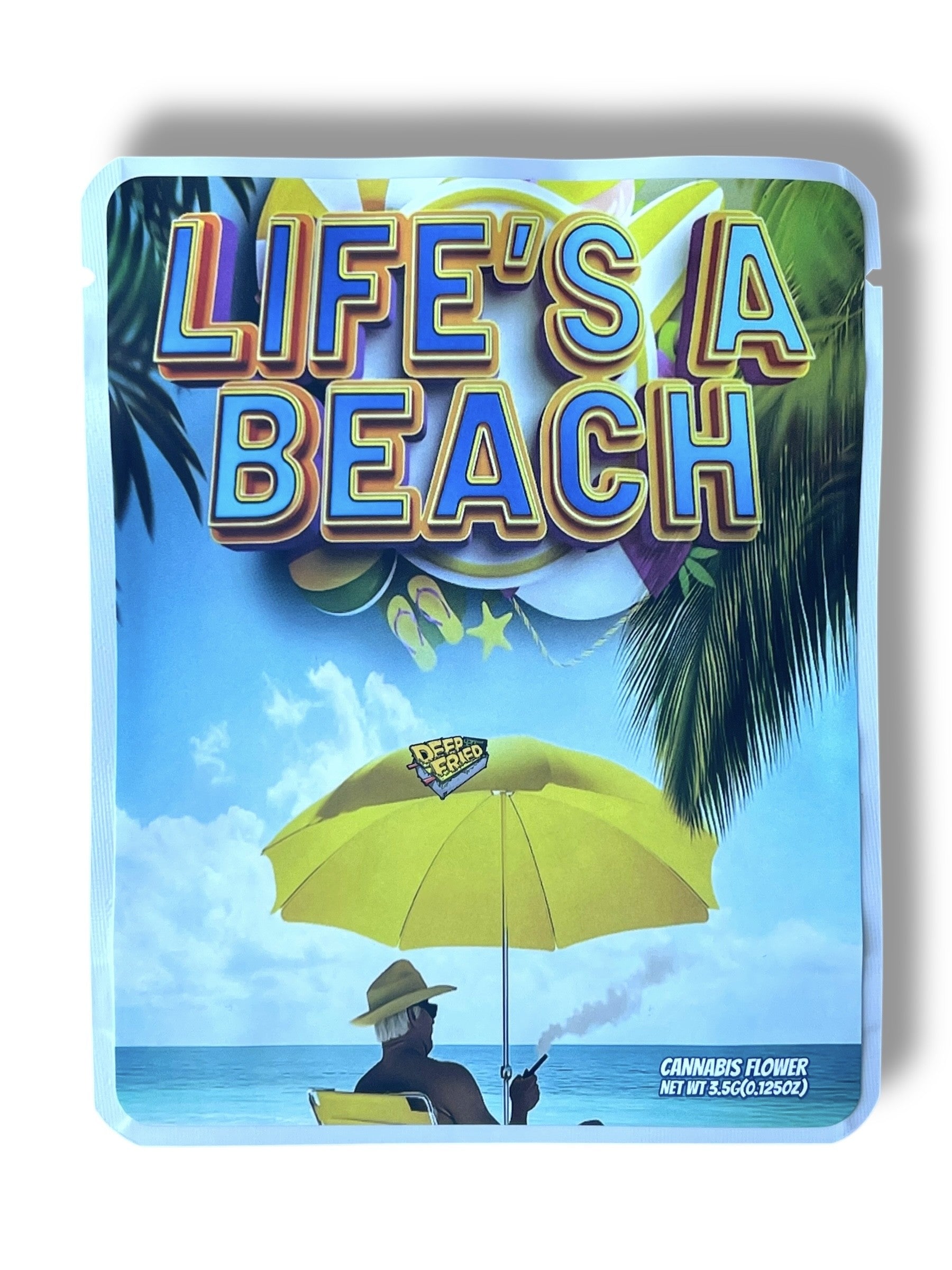 Deep Fried Lifes a Beach 3.5G Sticker Mylar Bags