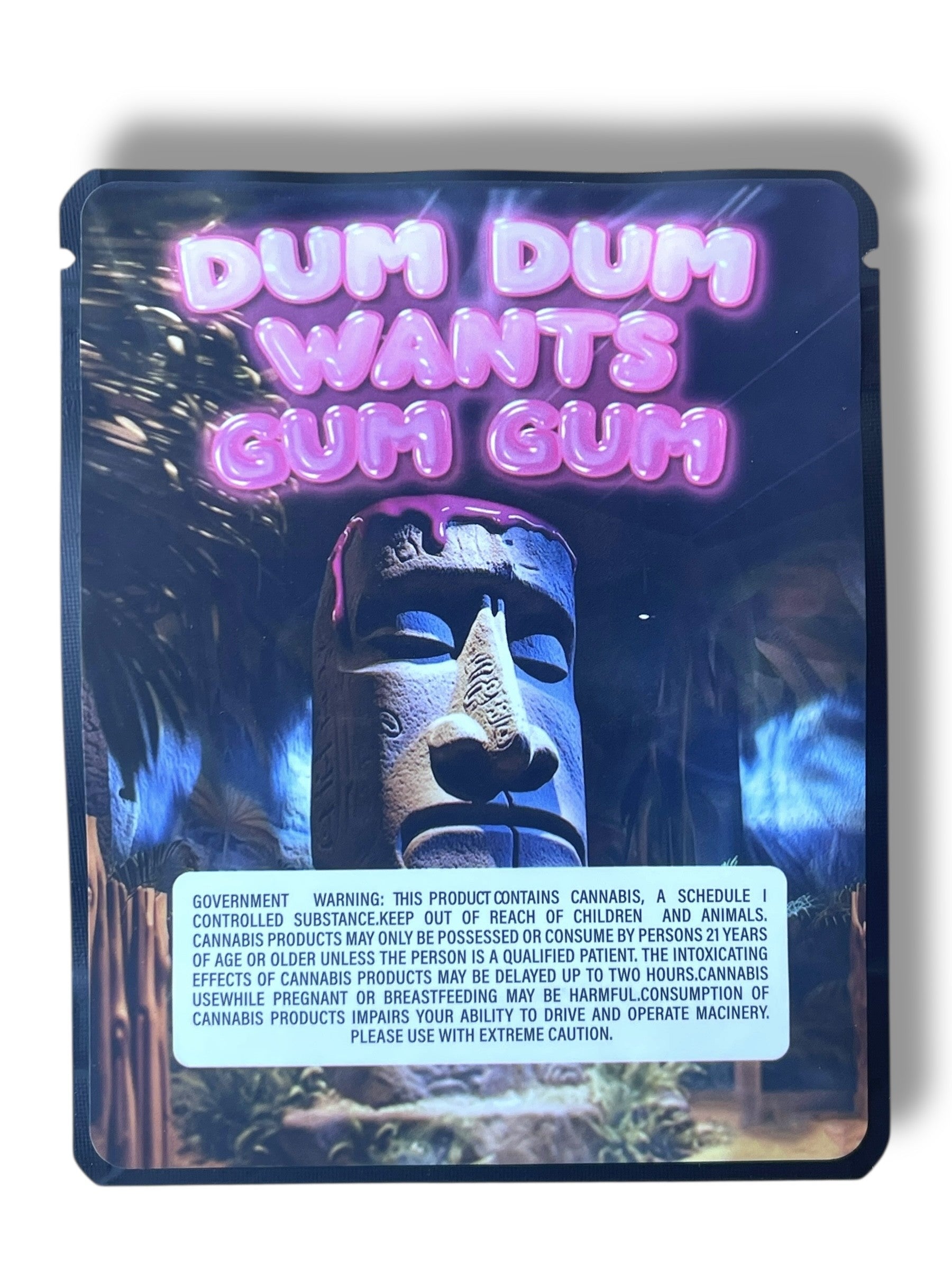 Deep Fried Dum Dum Wants Gum Gum  3.5G Sticker Mylar Bags